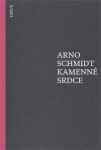 Kamenné srdce Arno Schmidt