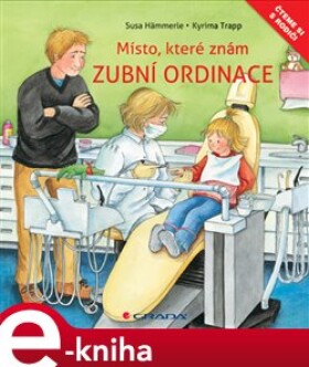 Zubní ordinace. Místo, které znám - Susa Hämmerle, Kyrima Trapp e-kniha