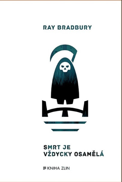 Smrt je vždycky osamělá - Ray Bradbury