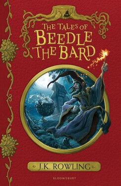 The Tales of Beedle the Bard, 1. vydání - Joanne Kathleen Rowling
