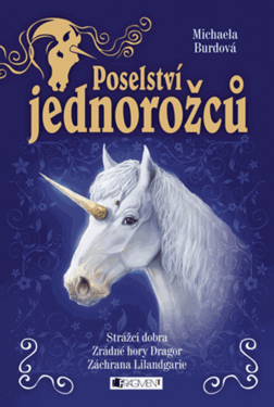 Poselství jednorožců – komplet - Michaela Burdová