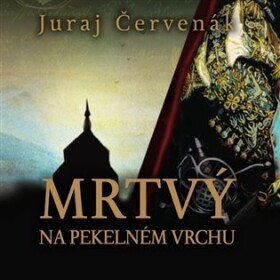 Mrtvý na Pekelném vrchu - CDmp3 (Čte Marek Holý) - Juraj Červenák