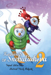 Kamaráti zo Snehuliakova 2 - Július Belan, Marek Rakučák
