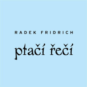 Ptačí řečí - Radek Fridrich - audiokniha