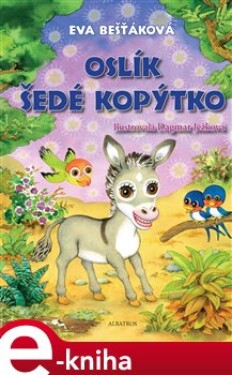 Oslík Šedé kopýtko - Eva Bešťáková e-kniha
