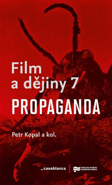 Film a dějiny 7 - Propaganda - Petr Kopal