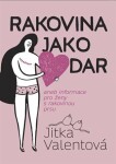 Rakovina jako dar Jitka Valentová