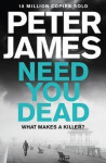 Need You Dead, 1. vydání - Peter James