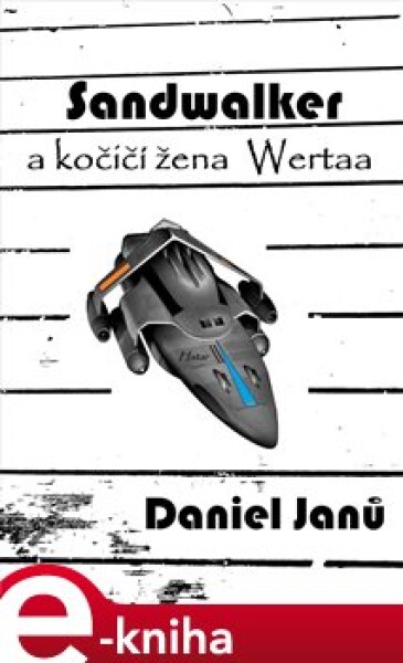 Sandwalker. a kočičí žena Wertaa - Daniel Janů e-kniha