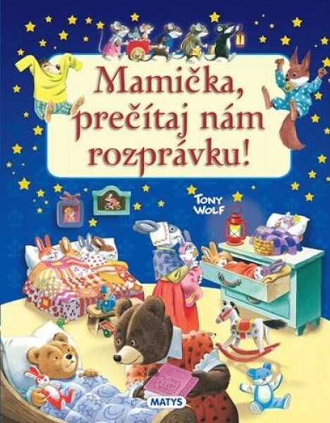 Mamička, prečítaj nám rozprávku - Tony Wolf