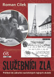 Služebníci zla - Roman Cílek