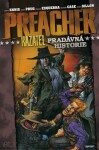 Preacher Kazatel 10 Pradávná historie Steve Dillon