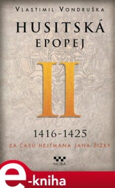 Husitská epopej II. Vlastimil Vondruška