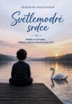 Světlemodré srdce - Příběh o autismu, přijetí a jiném pohledu na svět - Veronika Holečková