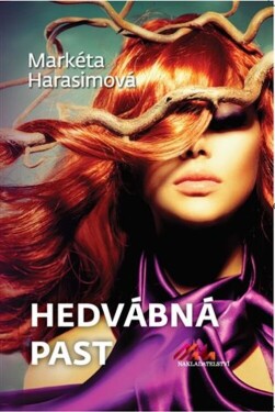 Hedvábná past Markéta Harasimová