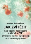 Jak zvítězit nad všemi nemocemi z okruhu PPP (Anorexie, bulimie a přejídání) - Monika Sonnenberg - e-kniha