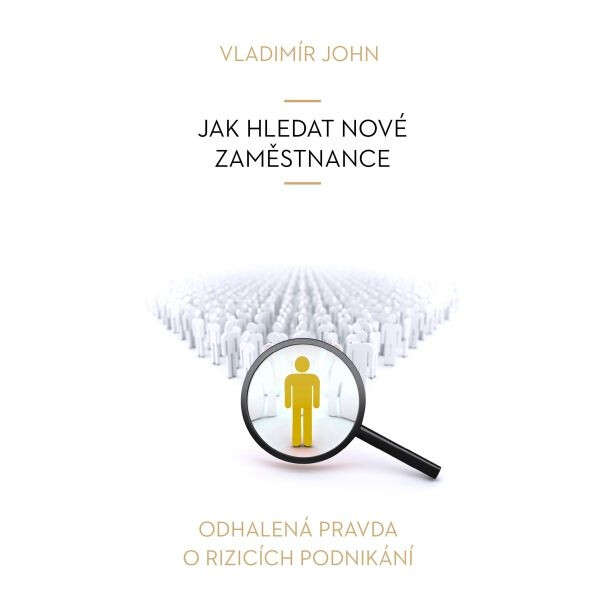 Jak hledat nové zaměstnance - Vladimír John