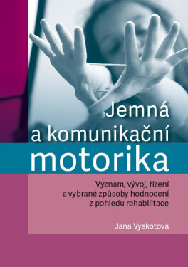 Jemná a komunikační motorika - Vyskotová Jana