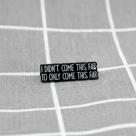Pinarna.cz I didn't come this far to only come this far / Nedostal(a) jsem se tak daleko, abych se dostal(a) jen tak daleko