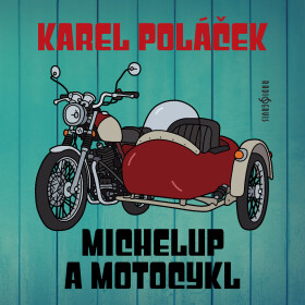 Michelup a motocykl - Karel Poláček - audiokniha