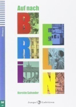 Junge ELI Lektüren 2/A2: Auf nach Berlin+ Downloadable Multimedia - Kerstin Salvador