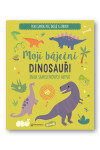 Moji báječní dinosauři - Kniha samolepkových aktivit - Kolektiv