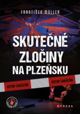 Skutečné zločiny na Plzeňsku František Müller