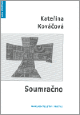 Soumračno - Radek Fridrich, Kateřina Kováčová