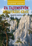 Tajemné stezky - Za tajemstvím Moravského krasu - Martin Oliva