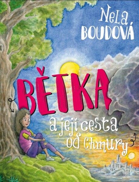 Bětka její cesta od Chmury Nela Boudová