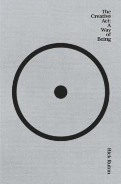 The Creative Act: Way of Being Rick Rubin