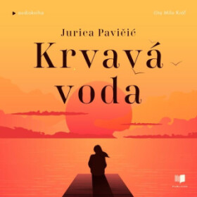 Krvavá voda - Jurica Pavičič - audiokniha