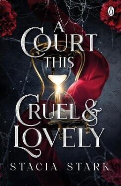 A Court This Cruel and Lovely - Stacia Stark