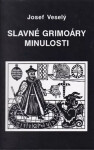 Slavné grimoáry minulosti Josef Veselý