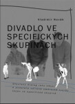 Divadlo ve specifických skupinách - Vladimír Novák