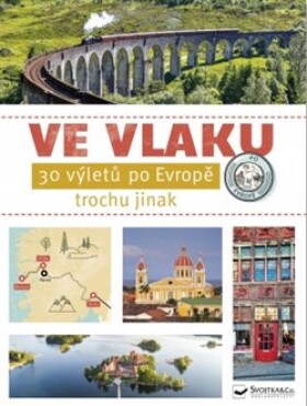 Ve vlaku 30 výletů po Evropě