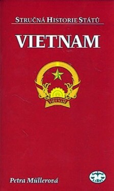 Vietnam stručná historie států Petra Müllerová