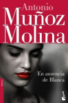 En ausencia de Blanca - Antonio Munoz Molina