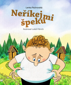Neříkej mi špeku - Lenka Rožnovská, Jana Divoká