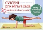 Cvičení pro zdravá záda - 30 obrázkových karet pro děti. Zábavné cviky pro silná a zdravá záda. - Elke Gulden