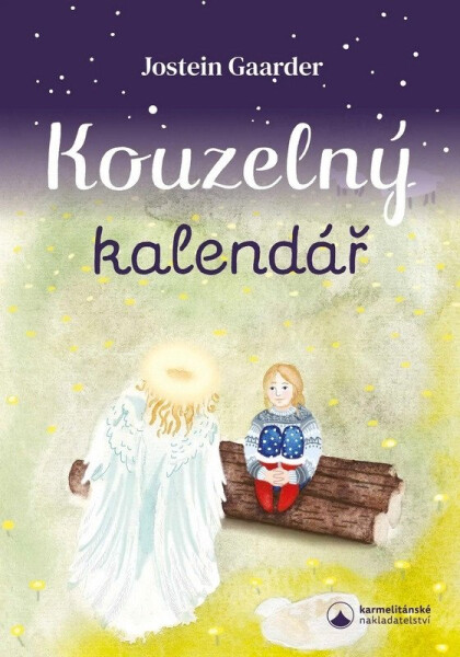 Kouzelný kalendář - Podivuhodné putování do Betléma - Jostein Gaarder