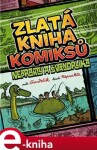 Zlatá kniha komiksů Neprakty Švandrlíka Miloslav Švandrlík