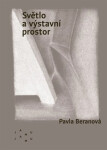 Světlo a výstavní prostor - Pavla Beranová