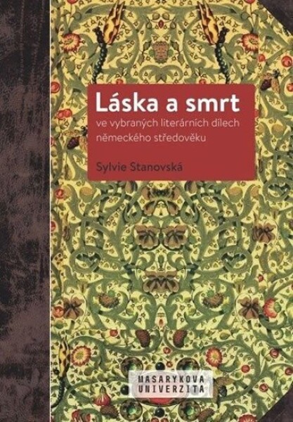 Láska smrt ve vybraných literárních dílech německého středověku