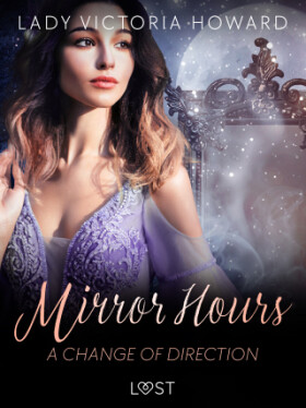 Mirror Hours: A Change of Direction - a Time Travel Romance - Lady Victoria Howard - e-kniha