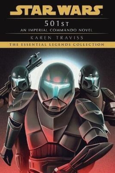 501st: Star Wars Legends (Imperial Commando) - Karen Traviss