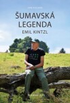 Šumavská legenda Emil Kintzl Jan Fischer