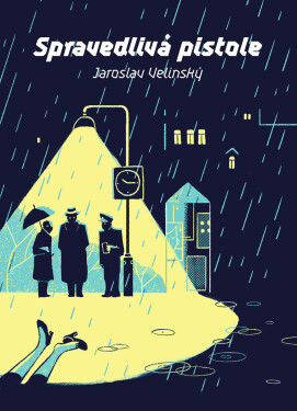 Spravedlivá pistole - Jaroslav Velinský