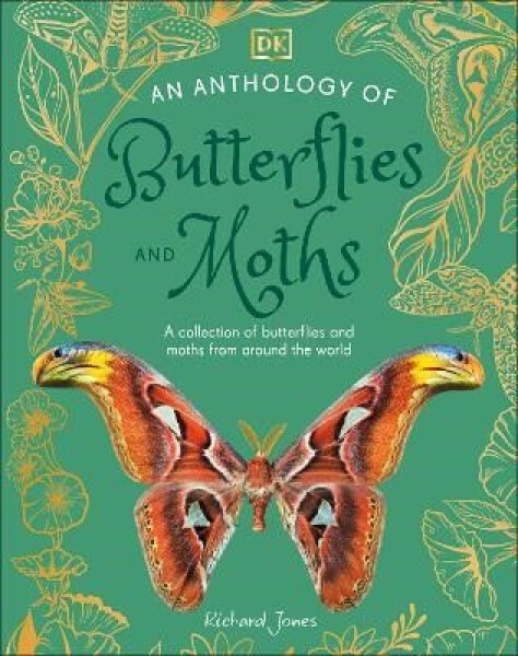 Anthology of Butterflies and Moths - Richard Jones