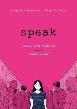 Speak: The Graphic Novel - Anderson Laurie Hals